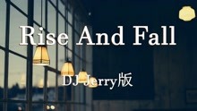 [图]Rise And Fall (DJ Jerry版) - 超高无损音质 精选歌曲（2021）