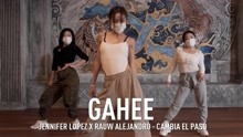 GAHEE 编舞  Jennifer Lopez, Rauw Alejandro - Cambia el Paso