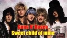 [图]枪炮与玫瑰Guns N' Roses《Sweet child of mine我亲爱的孩子》